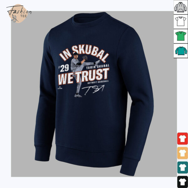 In Tarik Skubal We Trust Detroit Baseball MLBPA T Shirt