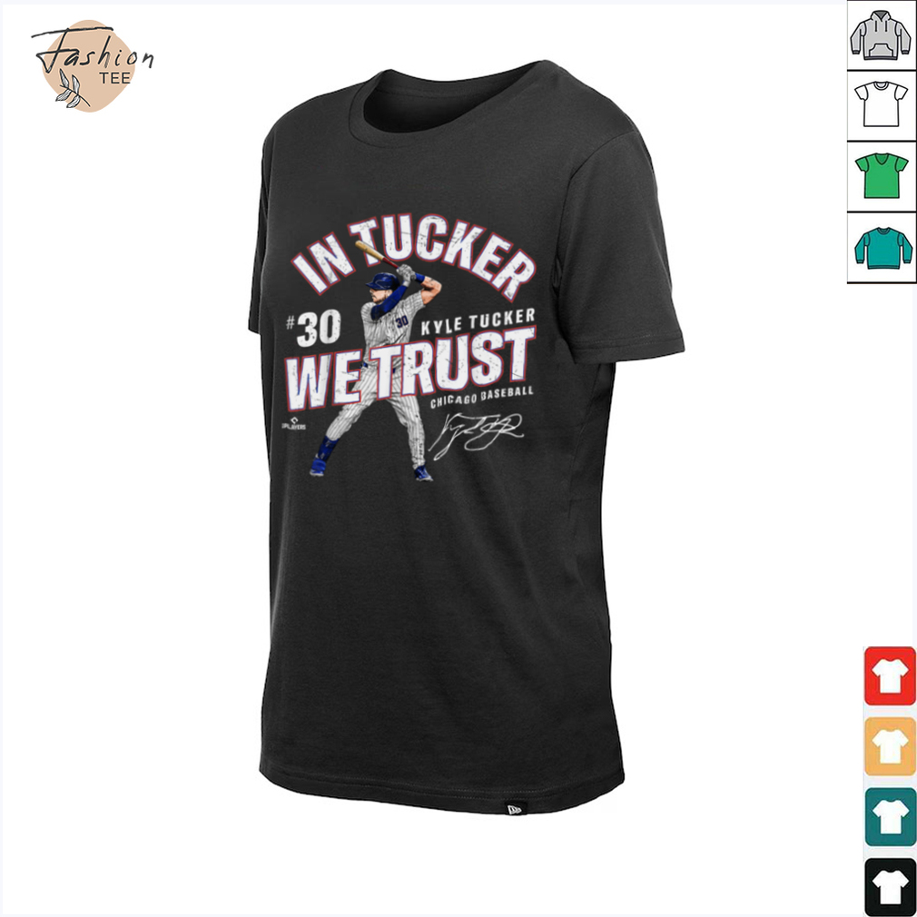 In Tucker We Trust Kyle Tucker Chicago Baseball MLBPA T Shirt - Back View