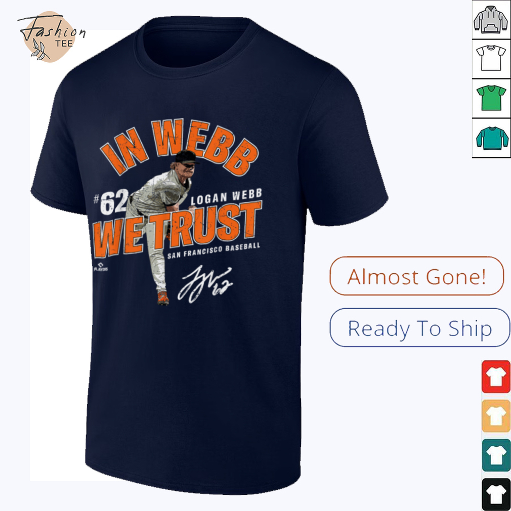 In Webb We Trust Logan Webb San Francisco Baseball MLBPA T Shirt - Lifestyle Shot