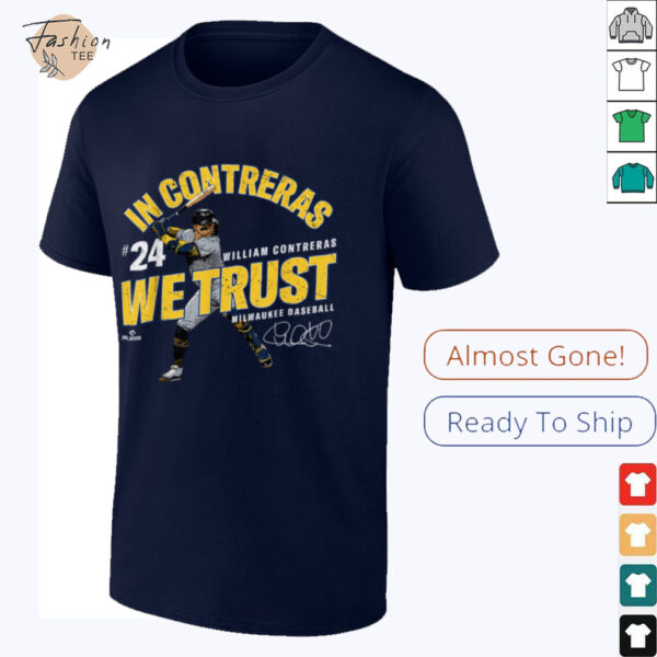 In William Contreras We Trust Milwaukee Baseball MLBPA T Shirt