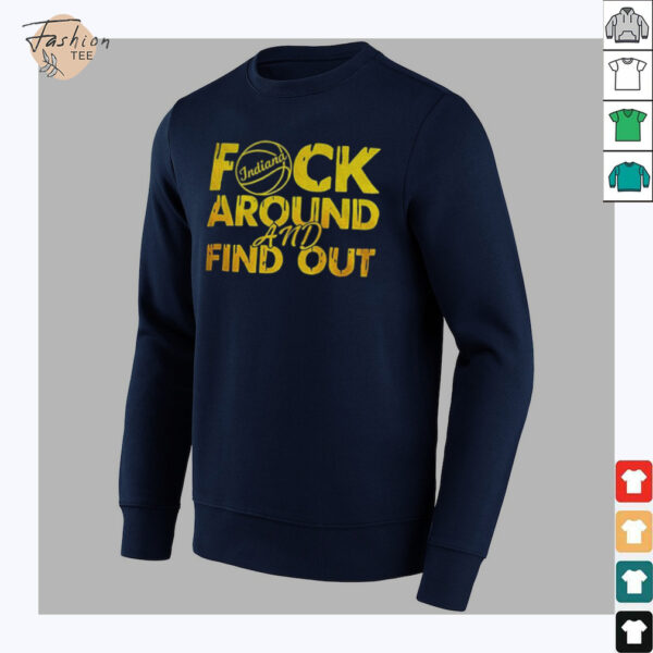 Indiana Pacers NBA Basketball fuck Around and Find Out shirt