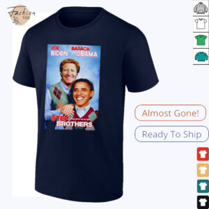 Joe Biden and Barack Obama Step Brothers 2025 shirt