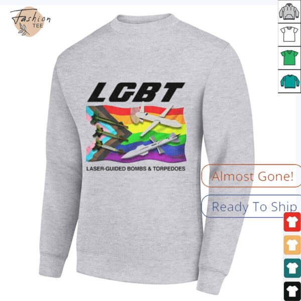 LGBT Laser Guided Bombs And Torpedoes Flag shirt