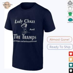 Lady Chazz and The Tramps Shirt
