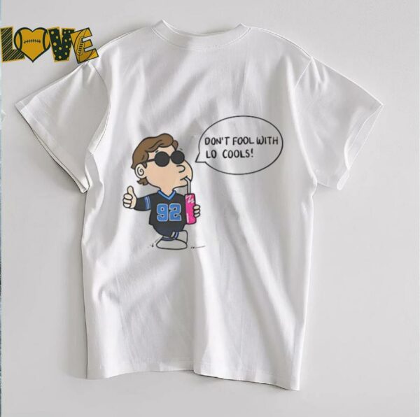 Lo’ Cooley Mr. 92 don’t fool with lo cools shirt