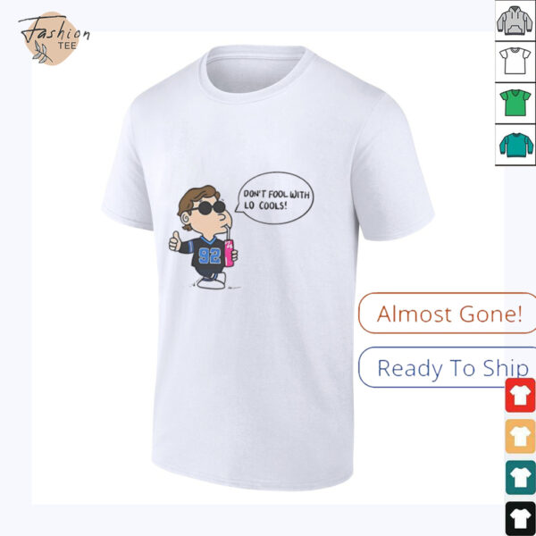 Lo’ Cooley Mr. 92 don’t fool with lo cools shirt