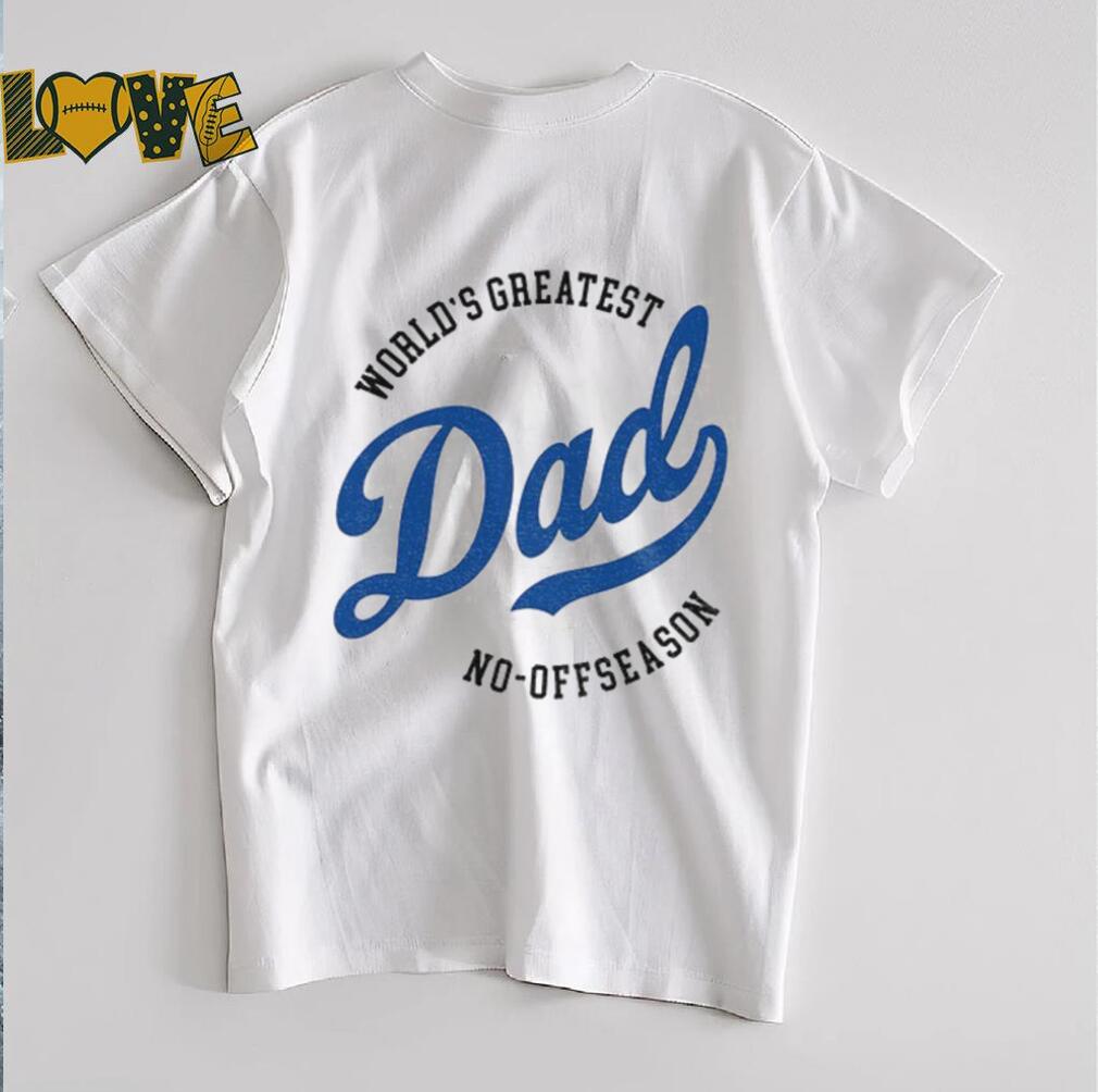 Los Angeles Dodgers world’s greatest Dad no off reason Father’s Day shirt Los Angeles Dodgers world’s greatest Dad no off reason Father’s Day shirt