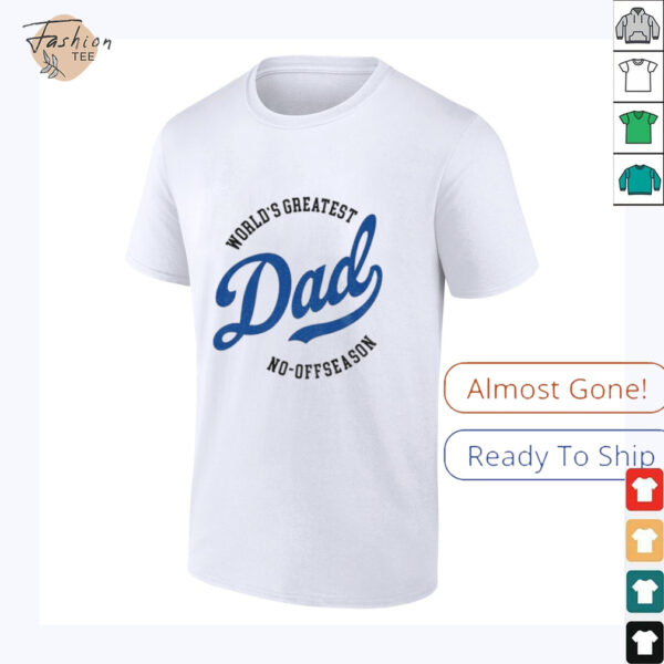 Los Angeles Dodgers world’s greatest Dad no off reason Father’s Day shirt