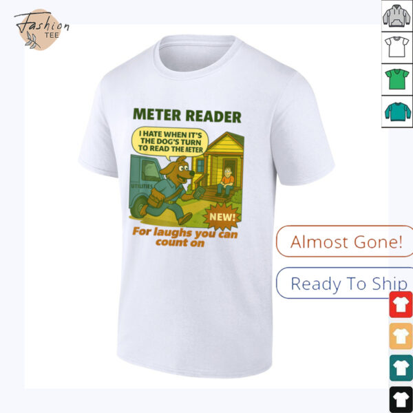 Meter Reader – Funny Utility Worker T Shirt