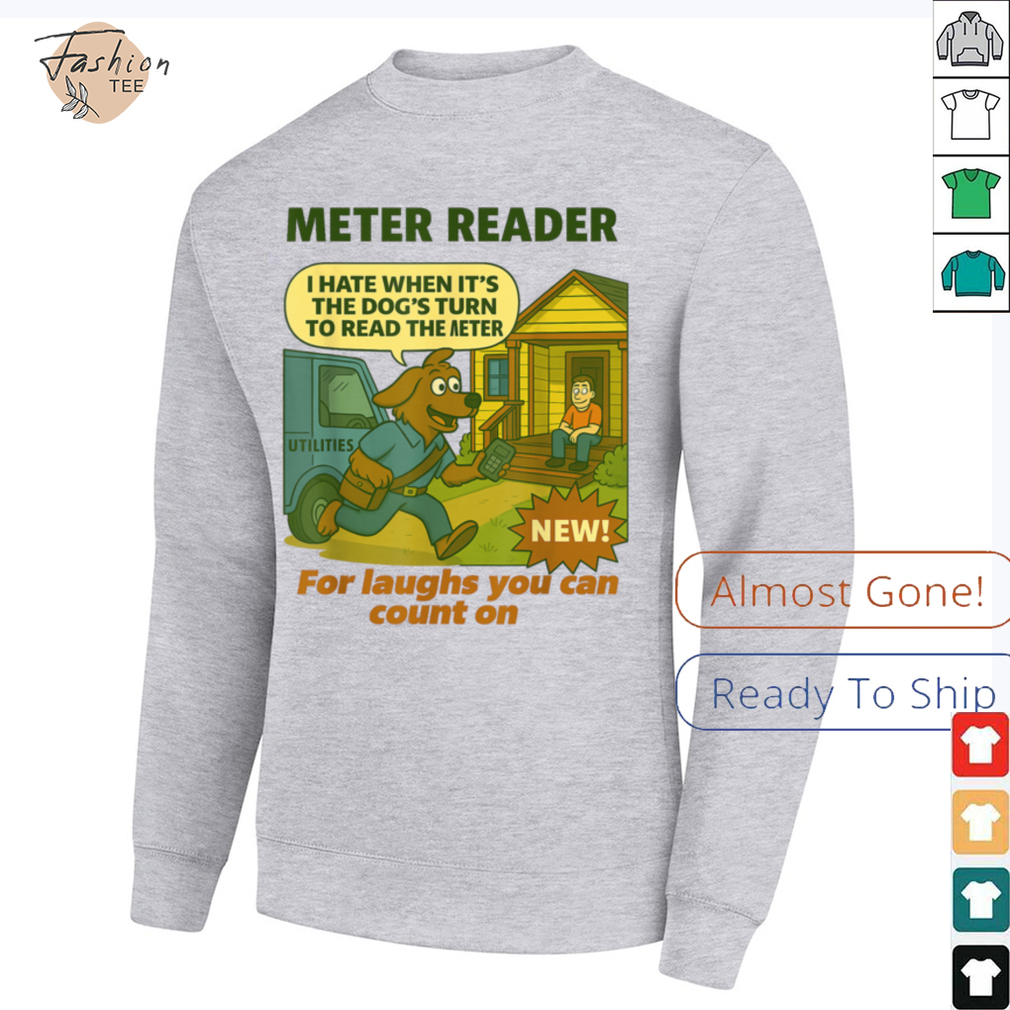 Meter Reader – Funny Utility Worker T Shirt Meter Reader – Funny Utility Worker T Shirt