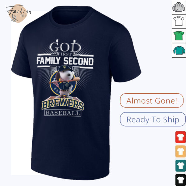 Milwaukee Brewers Shop Snoopy God First Family Second Then Milwaukee Brewers Baseball T Shirt