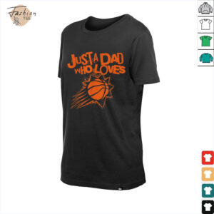 NBA Phoenix Suns Father’s Day Just A Dad Who Loves T Shirt