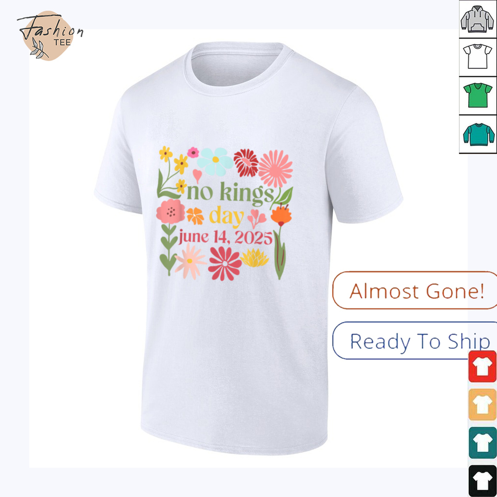 No Kings In America Floral No Kings Day June 14 4th Of July T Shirt No Kings In America Floral No Kings Day June 14 4th Of July T Shirt