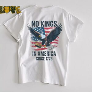 No Kings In America Since 1776 shirt No Kings in America T Shirt