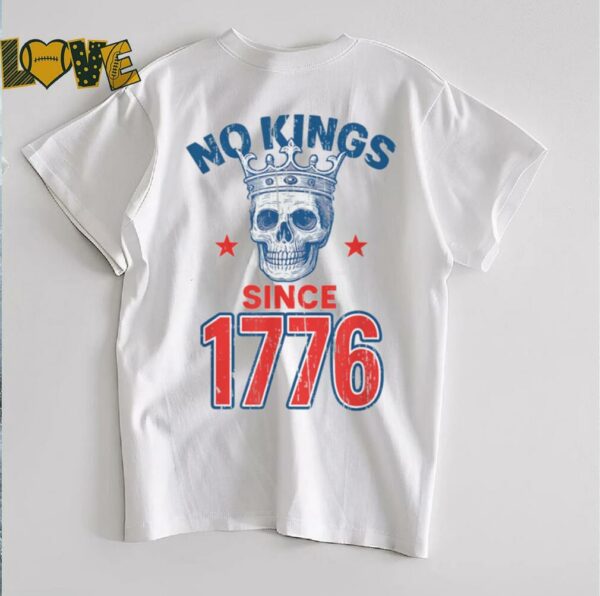 No Kings Since 1776 Patriotic American Independence T Shirt