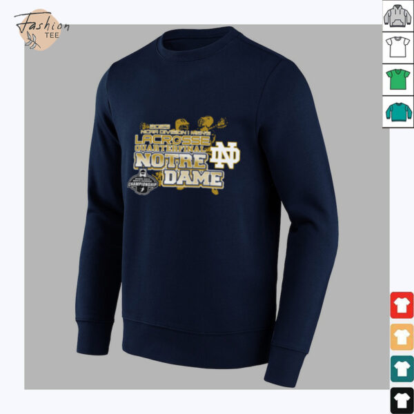 Notre Dame Fighting Irish 2025 Division I Men’s Lacrosse Quarterfinal Champions T Shirt