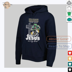 Notre Dame Fighting Irish in my veins Jesus in my heart shirt