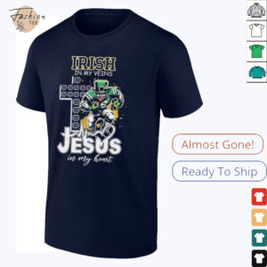Notre Dame Fighting Irish in my veins Jesus in my heart shirt