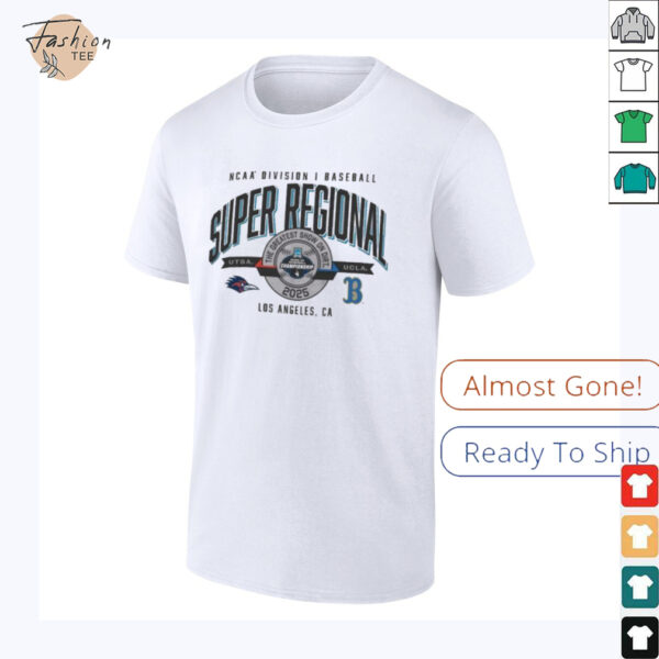 Official UTSA Roadrunners vs UCLA Bruins 2025 NCAA Division I Baseball Super Regional The Greatest Show On Dirt Los Angeles Ca shirt