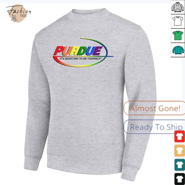 Pharma Purdue It’s Addicting To Be Yourself LGBT shirt