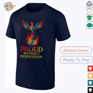 Phoenix pride proud without permission shirt