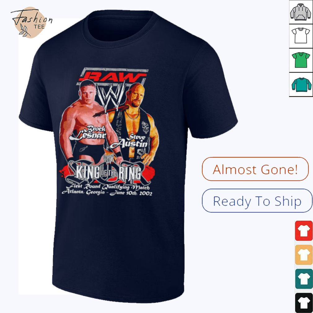 Raw Brock Lesnar vs Steve Austin King Of The Ring shirt Raw Brock Lesnar vs Steve Austin King Of The Ring shirt