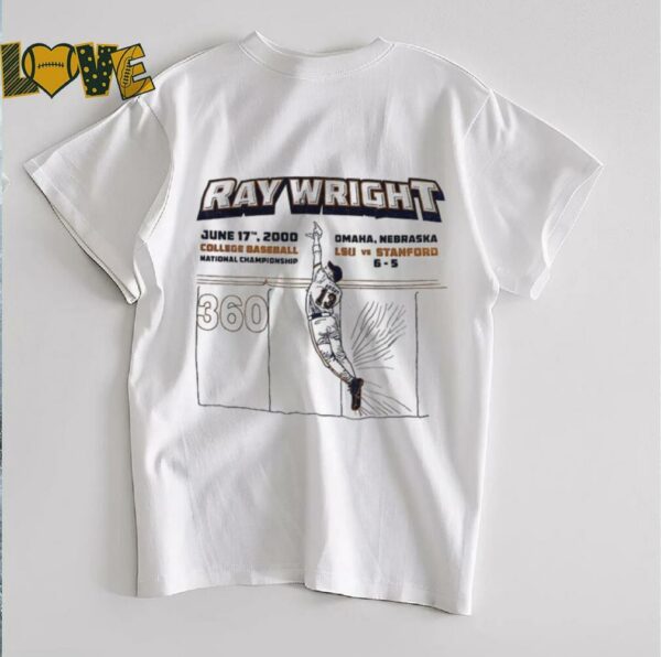 Ray Wright LSU Tigers June 17th 2000 College Baseball National Championship shirt