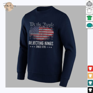 Rejecting Kings Since 1776 Patriotic USA Flag 4th of July T Shirt