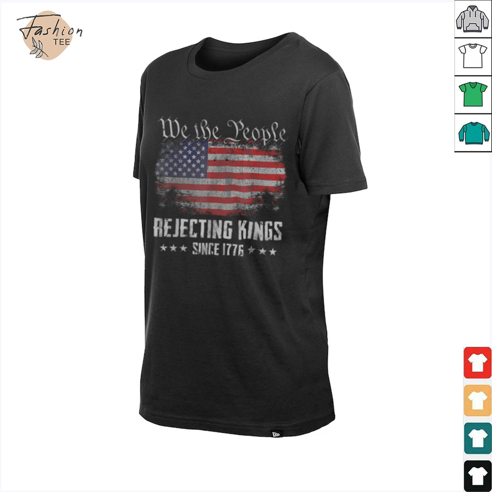 Close-up of Rejecting Kings Since 1776 Patriotic USA Flag 4th of July T Shirt design