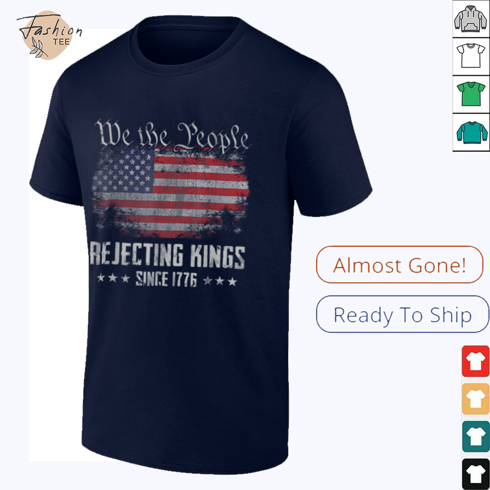 Rejecting Kings Since 1776 Patriotic USA Flag 4th of July T Shirt product images