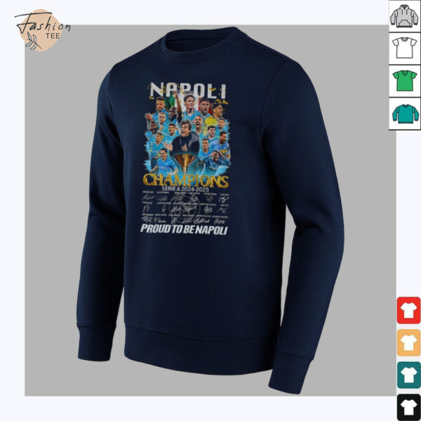 S.S.C. Napoli FC Champions Serie A 2024 2025 Proud To Be Napoli signatures shirt