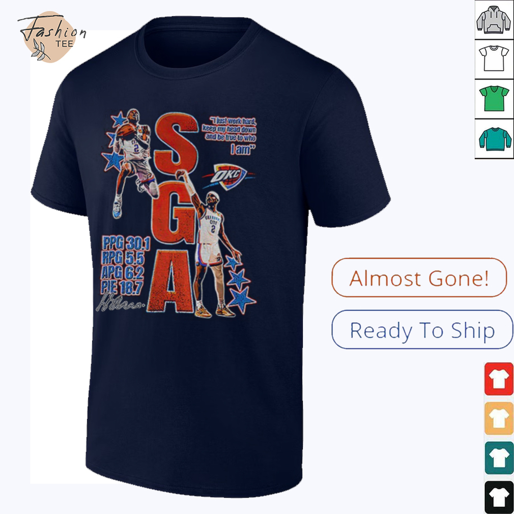 SGA OKC Thunder I just work hard keep my head down and be true to who I am signature shirt SGA OKC Thunder I just work hard keep my head down and be true to who I am signature shirt