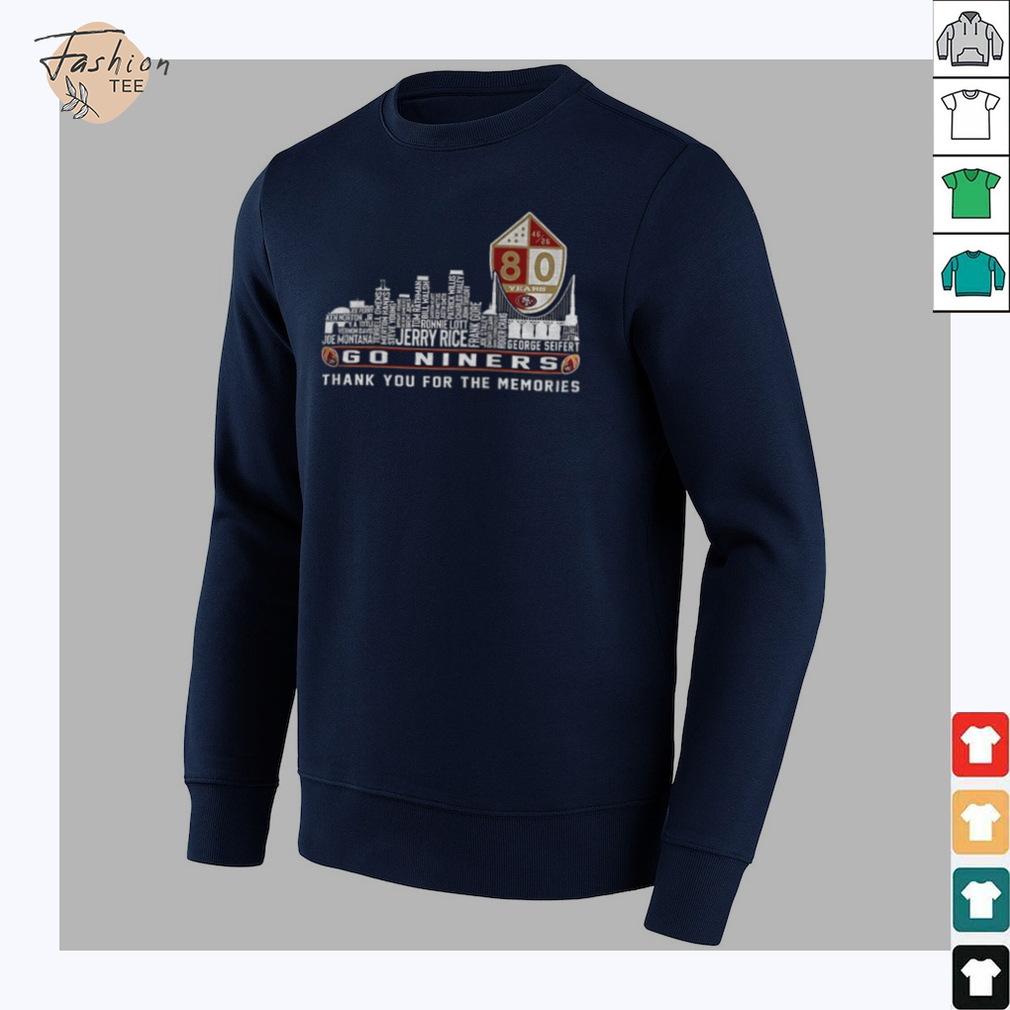 San Francisco 49ers Go Niners City Skyline Thank You For The Memories shirt San Francisco 49ers Go Niners City Skyline Thank You For The Memories shirt
