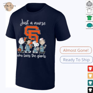San Francisco Giants Snoopy Just A Nurse Who Loves The Giants T Shirt