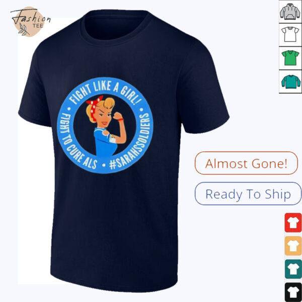 Sarah nauser sarah soldiers fight like a girl shirt