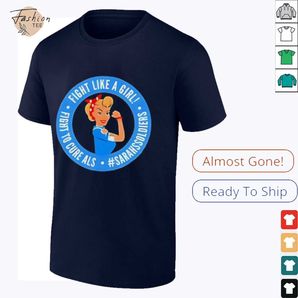 Sarah nauser sarah soldiers fight like a girl shirt Sarah nauser sarah soldiers fight like a girl shirt