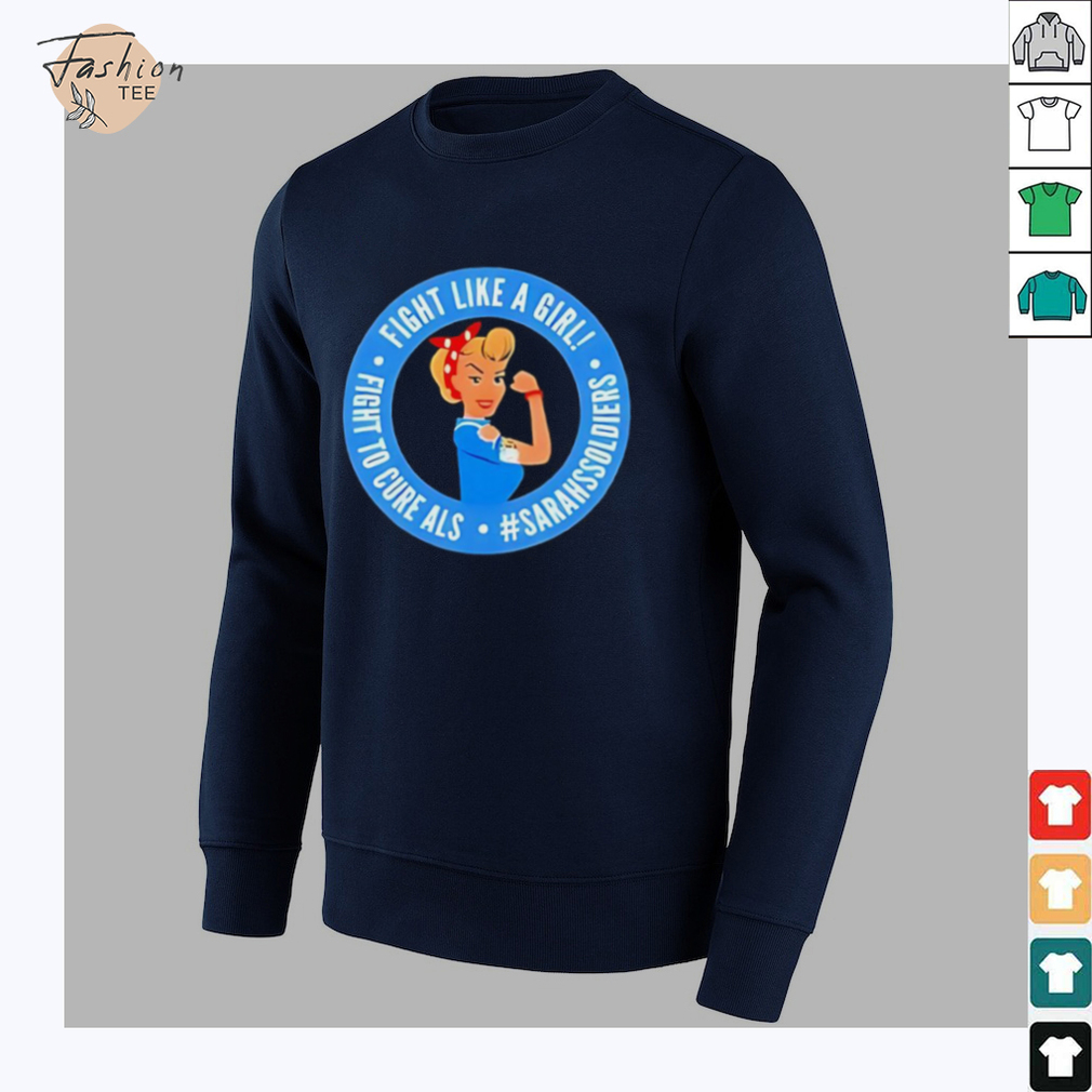 Sarah nauser sarah soldiers fight like a girl shirt Sarah nauser sarah soldiers fight like a girl shirt