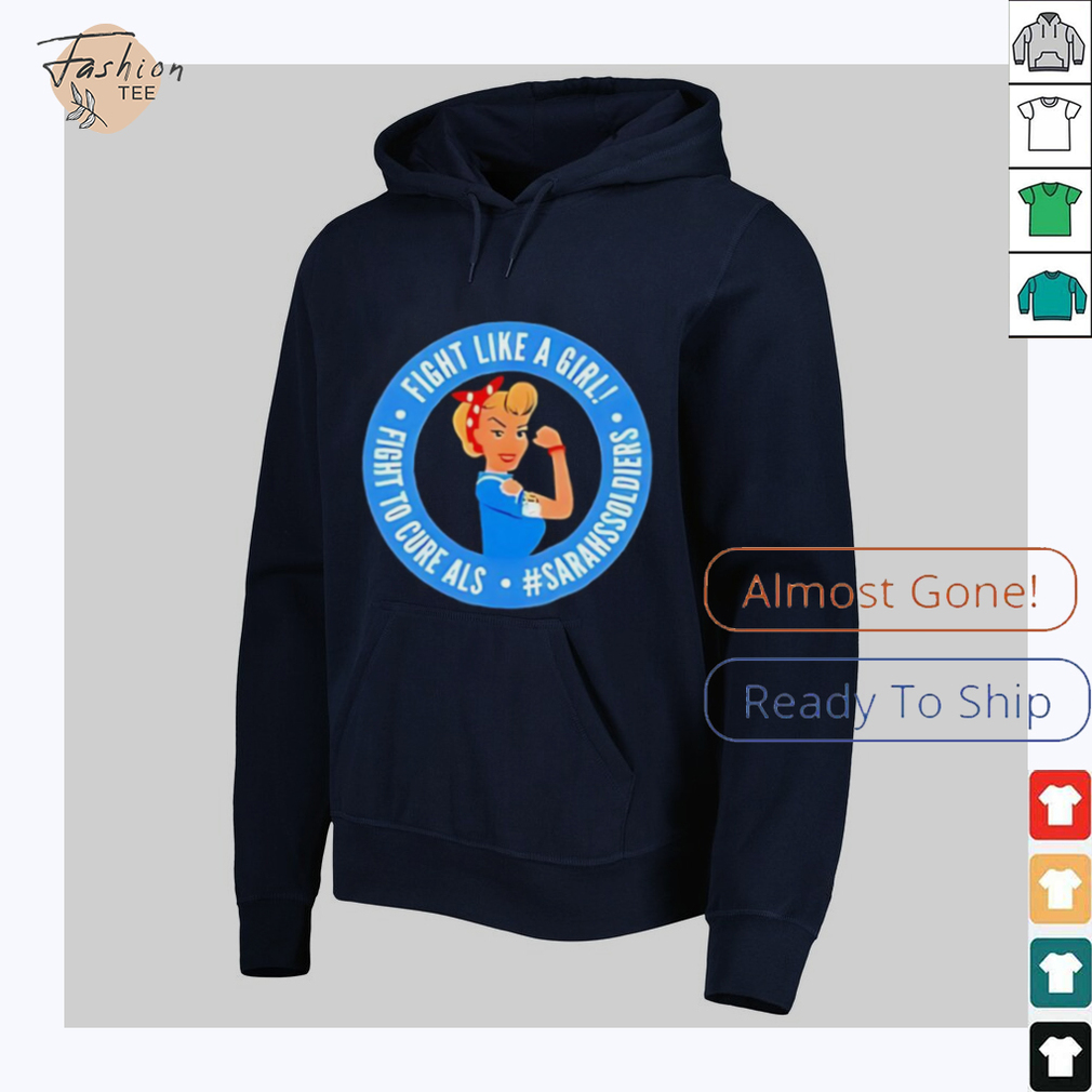 Sarah nauser sarah soldiers fight like a girl shirt Sarah nauser sarah soldiers fight like a girl shirt
