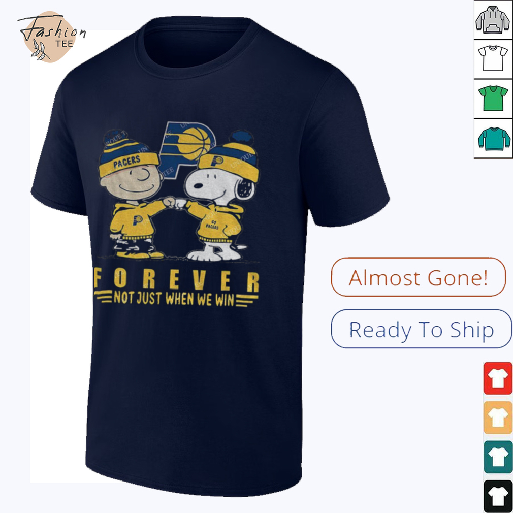 Snoopy and Charlie Brown vs Indiana Pacers NBA Forever Not Just When We Win shirt Snoopy and Charlie Brown vs Indiana Pacers NBA Forever Not Just When We Win shirt