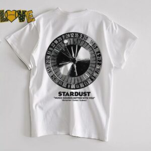 Stardust music sounds better with you shirt