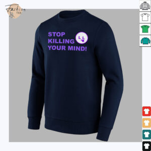 Stop killing your mind shirt