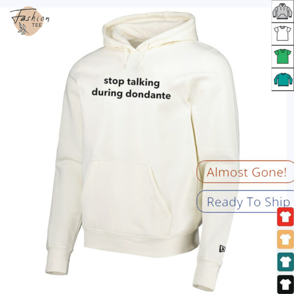Stop talking during dondante shirt