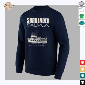Surrender salmon wildly fresh shirt