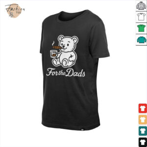 Teddy and whiskey for the dads shirt