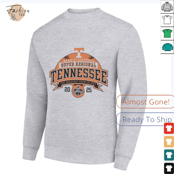 Tennessee Volunteers NCAA DI Baseball Super Regional 2025 the greatest show on dirt shirt