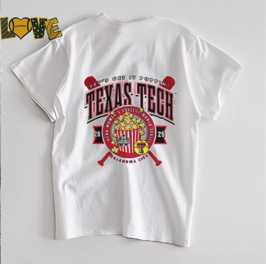 Texas Tech 2025 Softball College World Series Let’s Get It Poppin shirt Texas Tech 2025 Softball College World Series Let’s Get It Poppin shirt
