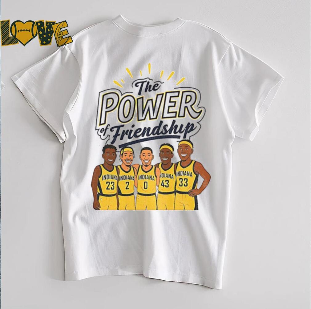 The Power of Friendship Indiana Pacers NBA Basketball cartoon shirt The Power of Friendship Indiana Pacers NBA Basketball cartoon shirt