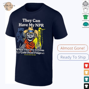 They Can Have My Npor In Depth Reporting When They Pry It From My Cold Dead Fingers Wdet Detroit Fundraiser T shirts