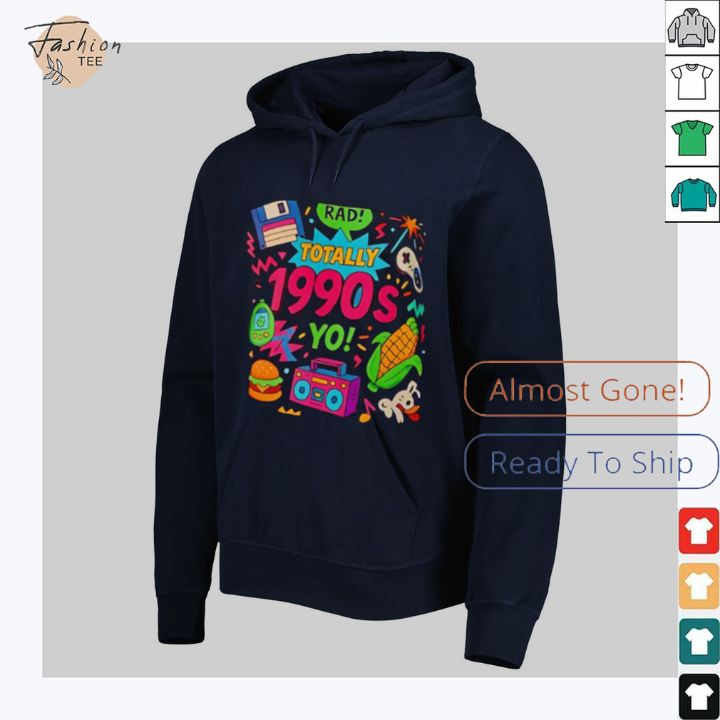 Totally 1990s yo T shirt Totally 1990s yo T shirt
