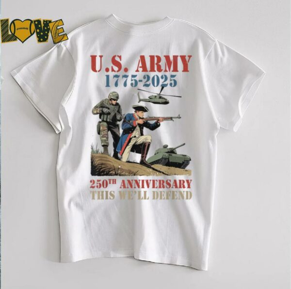 United States Army 1775 2025 250th Anniversary We Defend T Shirt (1)